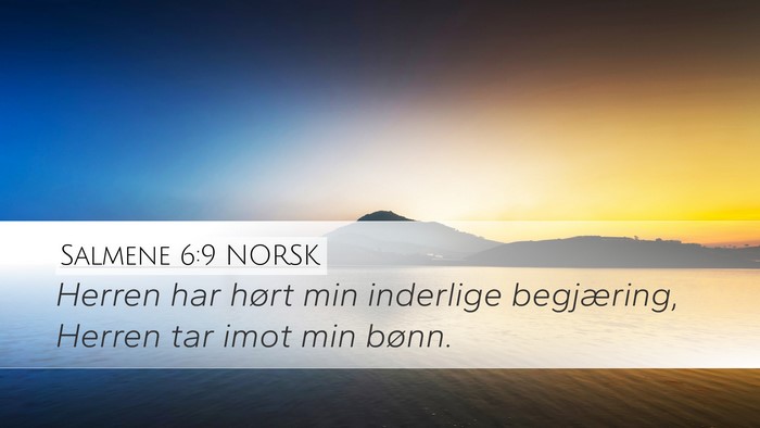 Salmene 6:9 NORSK Desktop Wallpaper - Herren har hørt min inderlige begjæring, Herren - Desktop Bible Verse Wallpaper