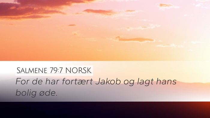 Salmene 79:7 NORSK Bible Verse Image