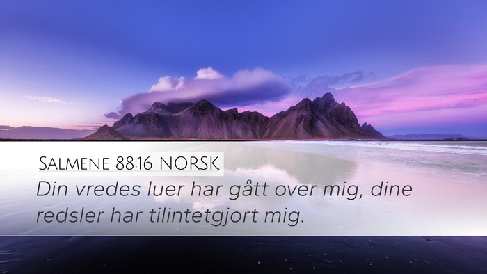 Salmene 88:16 NORSK Bible Verse Image