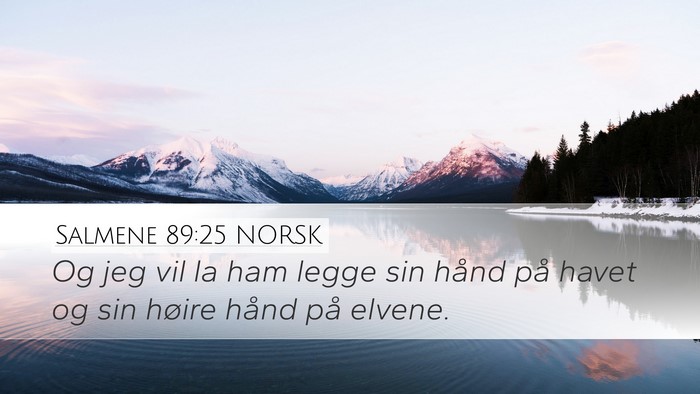 Salmene 89:25 NORSK Bible Verse Image