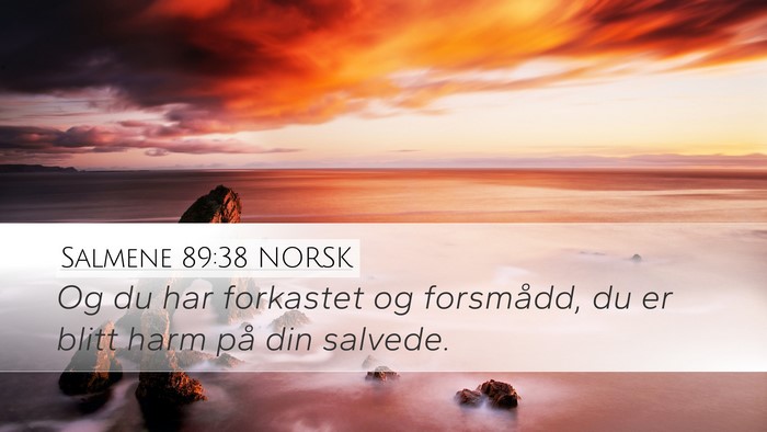 Salmene 89:38 NORSK Bible Verse Image