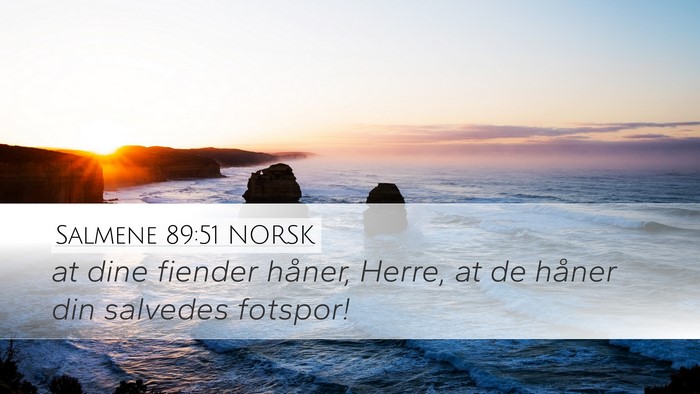Salmene 89:51 NORSK Bible Verse Image