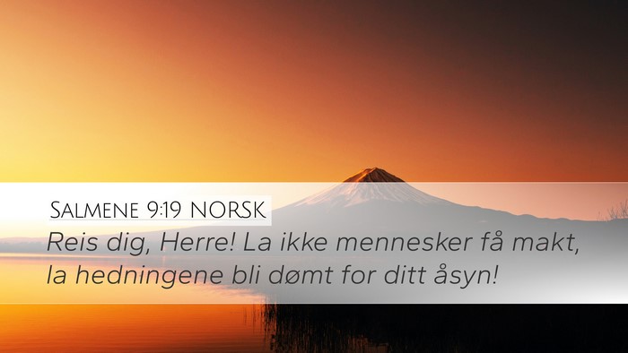 Salmene 9:19 NORSK Desktop Wallpaper - Reis dig, Herre! La ikke mennesker få makt, la - Desktop Bible Verse Wallpaper