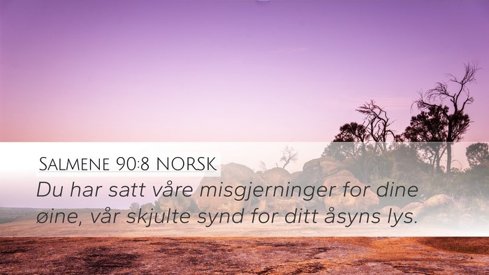 Salmene 90:8 NORSK Bible Verse Image