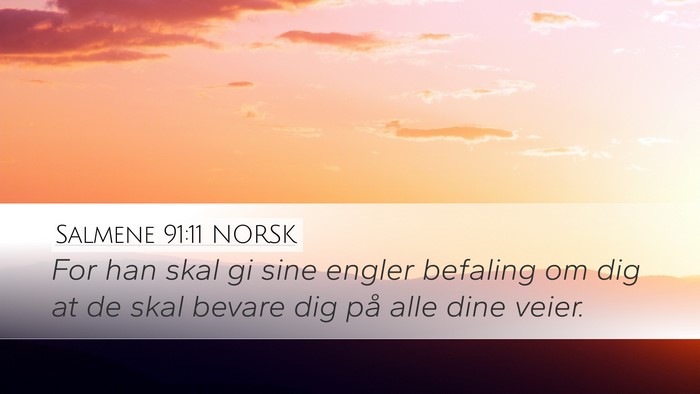 Salmene 91:11 NORSK Bible Verse Image