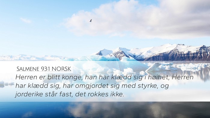 Salmene 93:1 NORSK Desktop Wallpaper - Herren er blitt konge, han har klædd sig i - Desktop Bible Verse Wallpaper