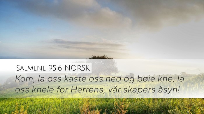 Salmene 95:6 NORSK Bible Verse Image