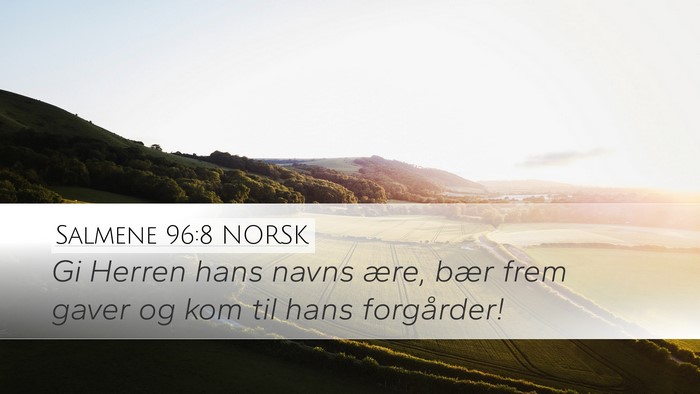 Salmene 96:8 NORSK Bible Verse Image