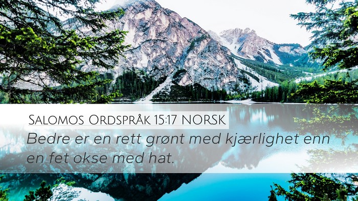 Salomos Ordspråk 15:17 NORSK Bible Verse Image