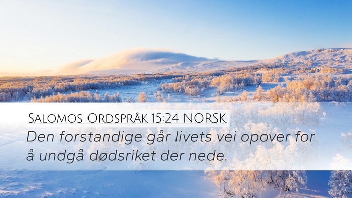 Salomos Ordspråk 15:24 NORSK Bible Verse Image