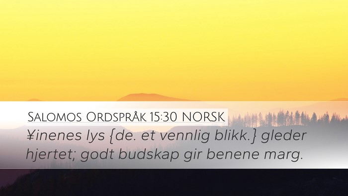 Salomos Ordspråk 15:30 NORSK Bible Verse Image