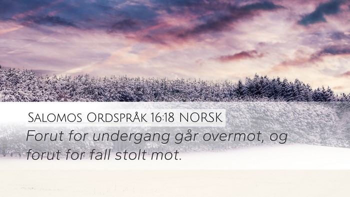 Salomos Ordspråk 16:18 NORSK Bible Verse Image