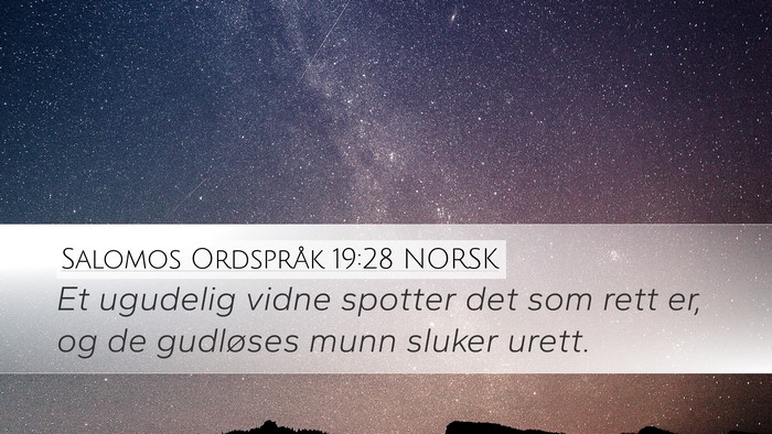 Salomos Ordspråk 19:28 NORSK Desktop Wallpaper - Et ugudelig vidne spotter det som rett er, og de - Desktop Bible Verse Wallpaper