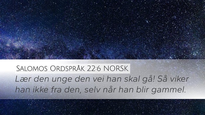 Salomos Ordspråk 22:6 NORSK Bible Verse Image