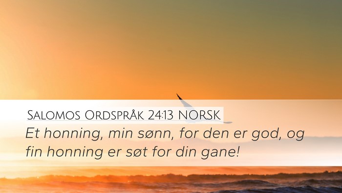 Salomos Ordspråk 24:13 NORSK Bible Verse Image