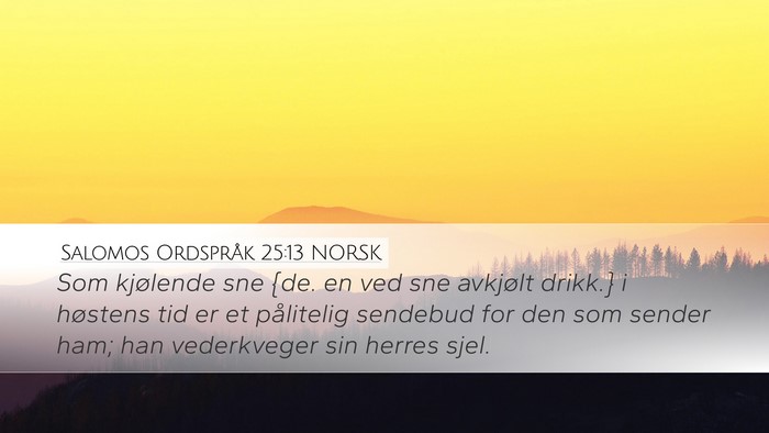 Salomos Ordspråk 25:13 NORSK Bible Verse Image