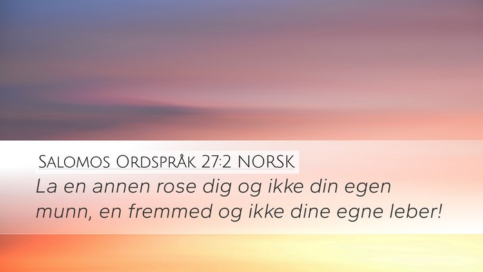 Salomos Ordspråk 27:2 NORSK Bible Verse Image