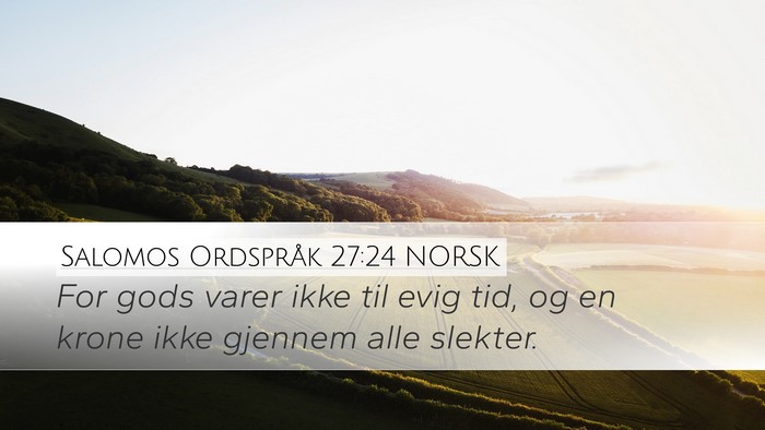 Salomos Ordspråk 27:24 NORSK Bible Verse Image