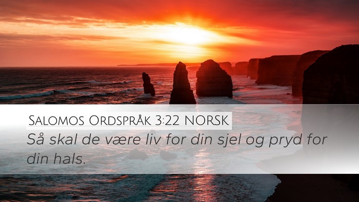 Salomos Ordspråk 3:22 NORSK Bible Verse Image