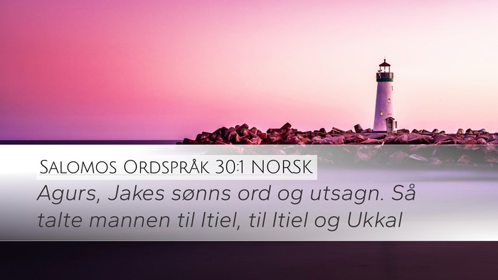 Salomos Ordspråk 30:1 NORSK Desktop Wallpaper - Agurs, Jakes sønns ord og utsagn. Så talte - Desktop Bible Verse Wallpaper