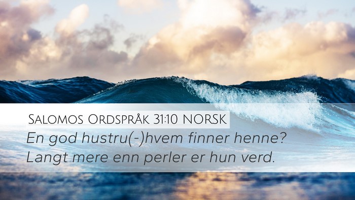 Salomos Ordspråk 31:10 NORSK Bible Verse Image