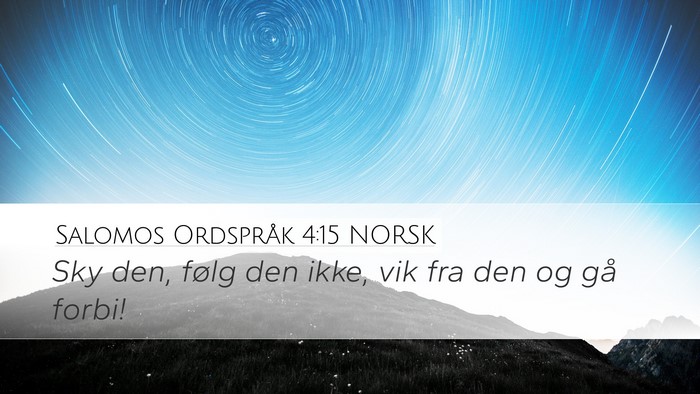 Salomos Ordspråk 4:15 NORSK Bible Verse Image