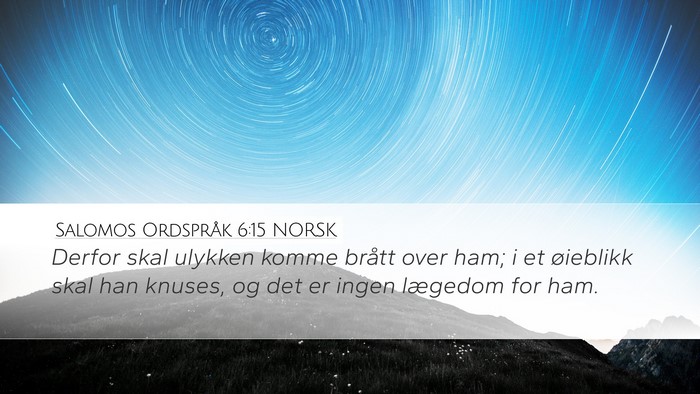Salomos Ordspråk 6:15 NORSK Bible Verse Image