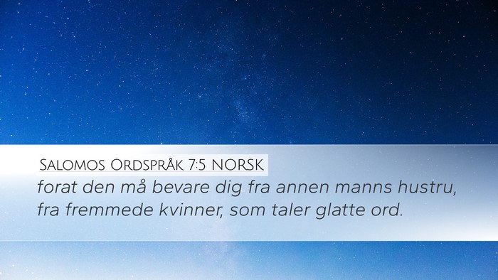 Salomos Ordspråk 7:5 NORSK Bible Verse Image