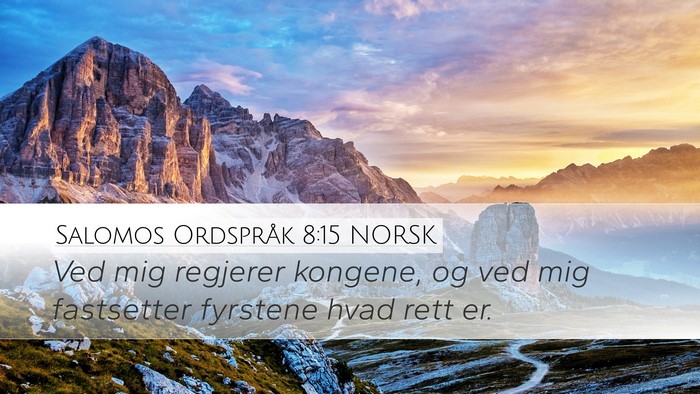 Salomos Ordspråk 8:15 NORSK Bible Verse Image