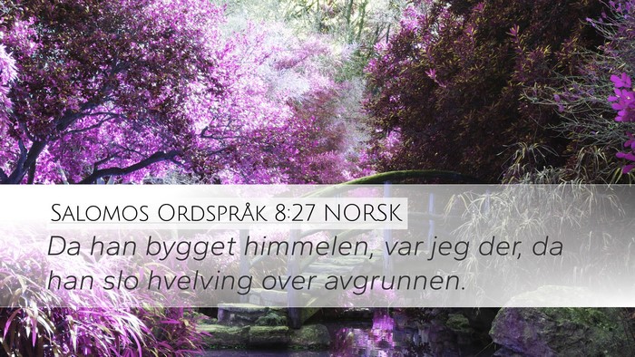 Salomos Ordspråk 8:27 NORSK Bible Verse Image