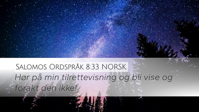 Salomos Ordspråk 8:33 NORSK Bible Verse Image
