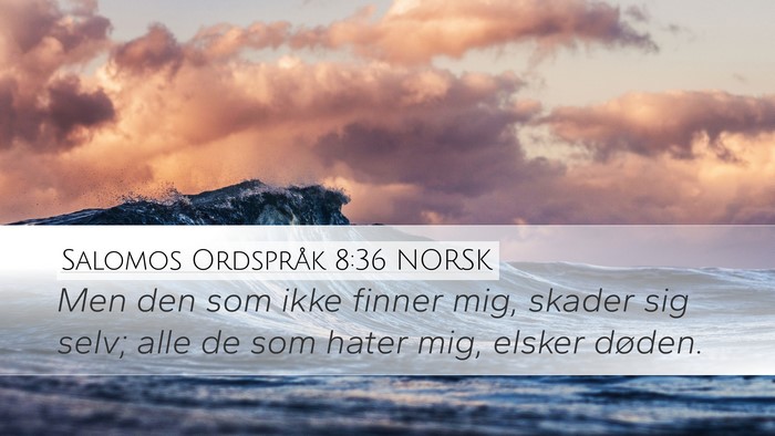 Salomos Ordspråk 8:36 NORSK Bible Verse Image