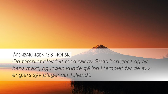 Åpenbaringen 15:8 NORSK Bible Verse Image