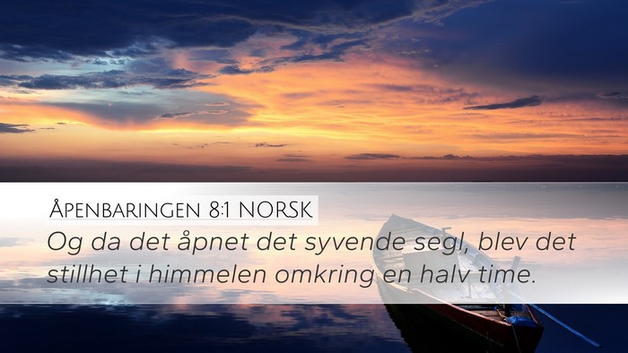 Åpenbaringen 8:1 NORSK Desktop Wallpaper - Og da det åpnet det syvende segl, blev det - Desktop Bible Verse Wallpaper