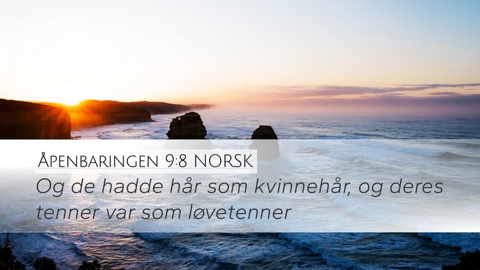 Åpenbaringen 9:8 NORSK Desktop Wallpaper - Og de hadde hår som kvinnehår, og deres tenner - Desktop Bible Verse Wallpaper