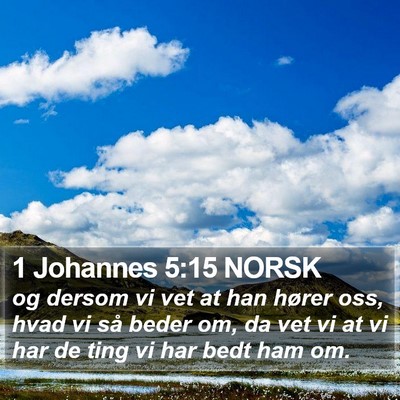 1 Johannes 5:15 NORSK Bible Verse Image