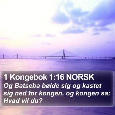 1 Kongebok 1:16 NORSK Bible Verse Image