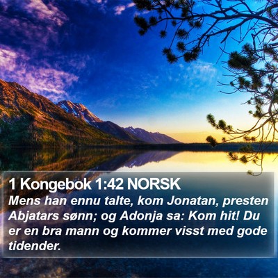 1 Kongebok 1:42 NORSK Bible Verse Image