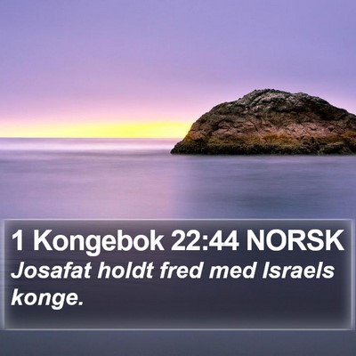 1 Kongebok 22:44 NORSK Bible Verse Image