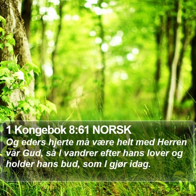 1 Kongebok 8:61 NORSK Bible Verse Image