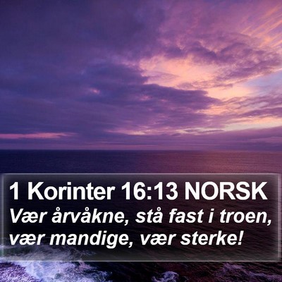 1 Korinter 16:13 NORSK Bible Verse Image