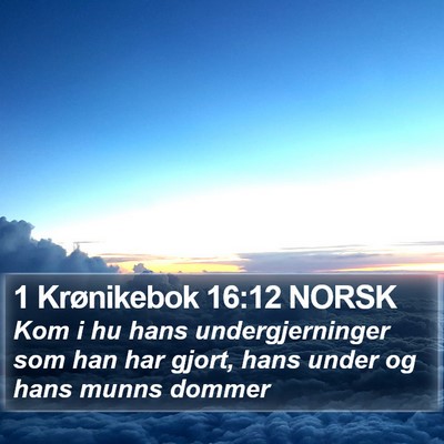 1 Krønikebok 16:12 NORSK Bible Verse Image