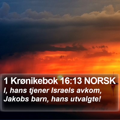 1 Krønikebok 16:13 NORSK Bible Verse Image