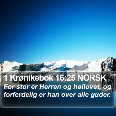 1 Krønikebok 16:25 NORSK Bible Verse Image