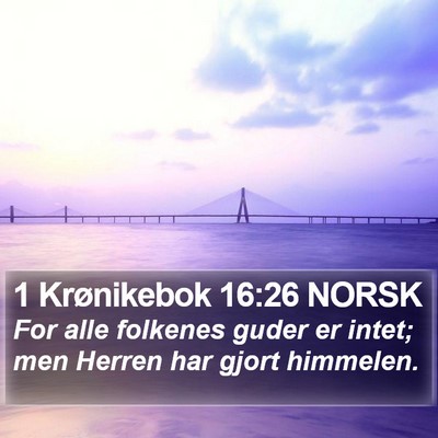 1 Krønikebok 16:26 NORSK Bible Verse Image