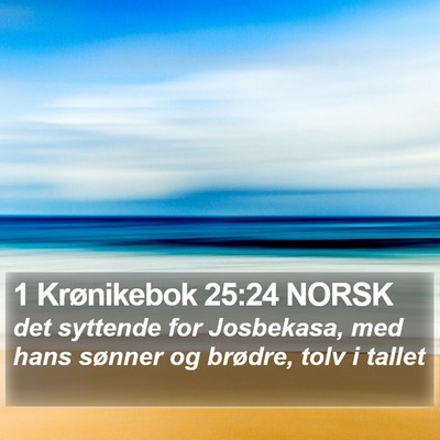 1 Krønikebok 25:24 NORSK Bible Verse Image