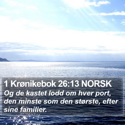 1 Krønikebok 26:13 NORSK Bible Verse Image