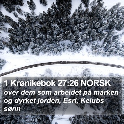 1 Krønikebok 27:26 NORSK Bible Verse Image