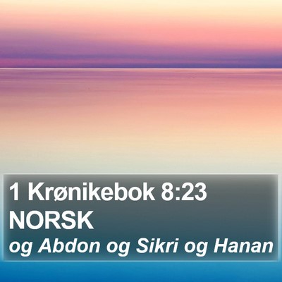 1 Krønikebok 8:23 NORSK Bible Verse Image