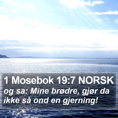 1 Mosebok 19:7 NORSK Bible Verse Image